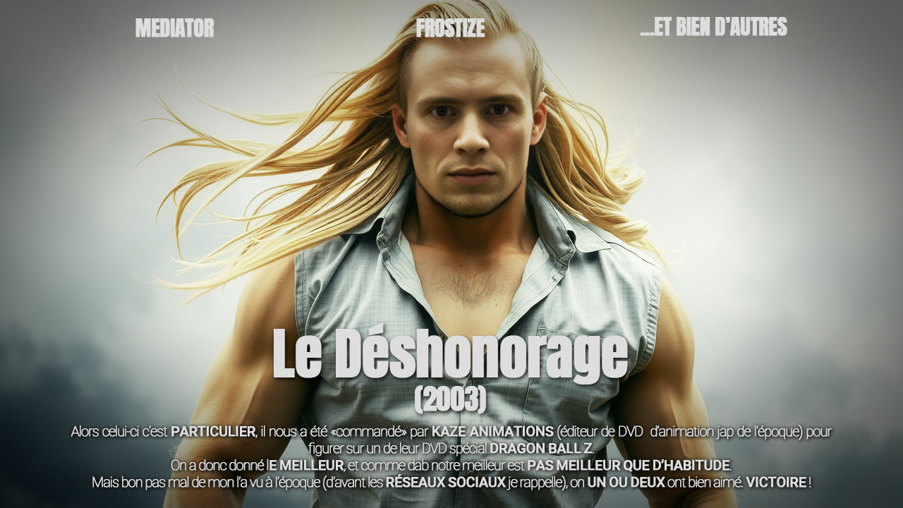 Le Déshonorage | 2003
