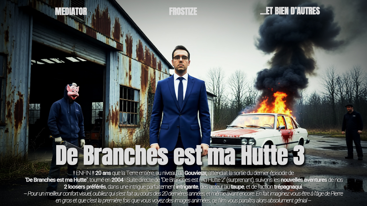 De Branches est ma Hutte 3  | 2004-2025