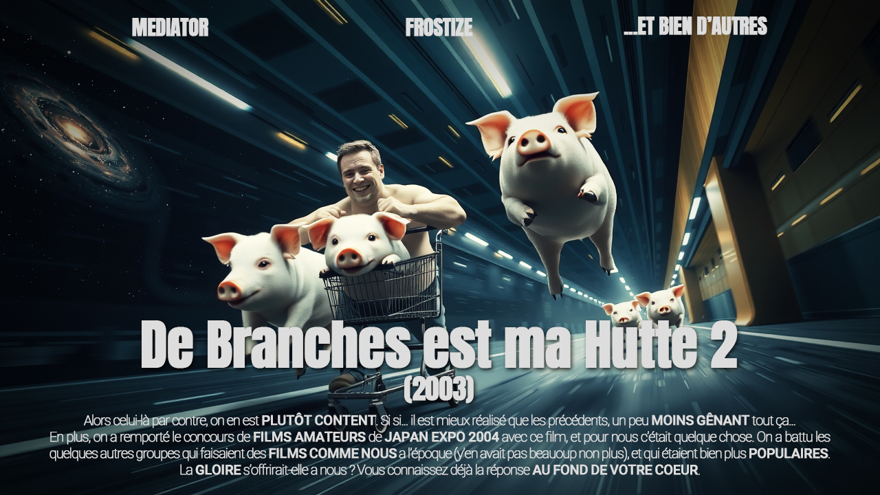 De Branches est ma Hutte 2 | 2003