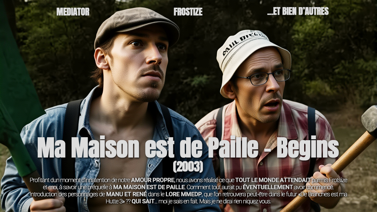 Ma Maison est de Paille – Begins | 2003