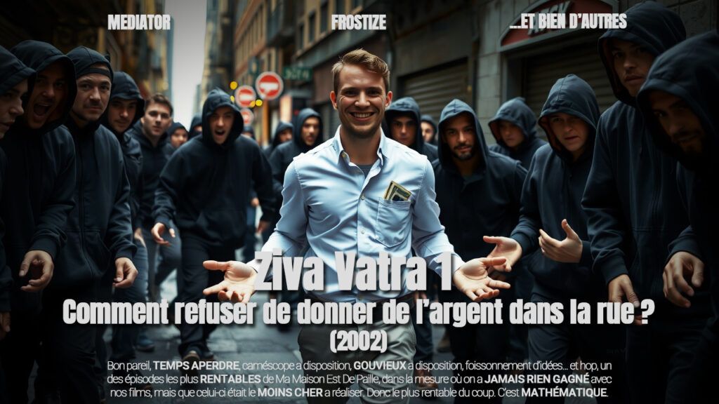 Ziva Vatra 1 – Comment refuser de donner de l’argent dans la rue | 2002